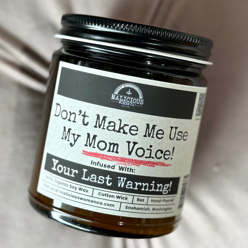 Don't Make Me Use My Mom Voice Candle | Funny Mom Gift 9oz