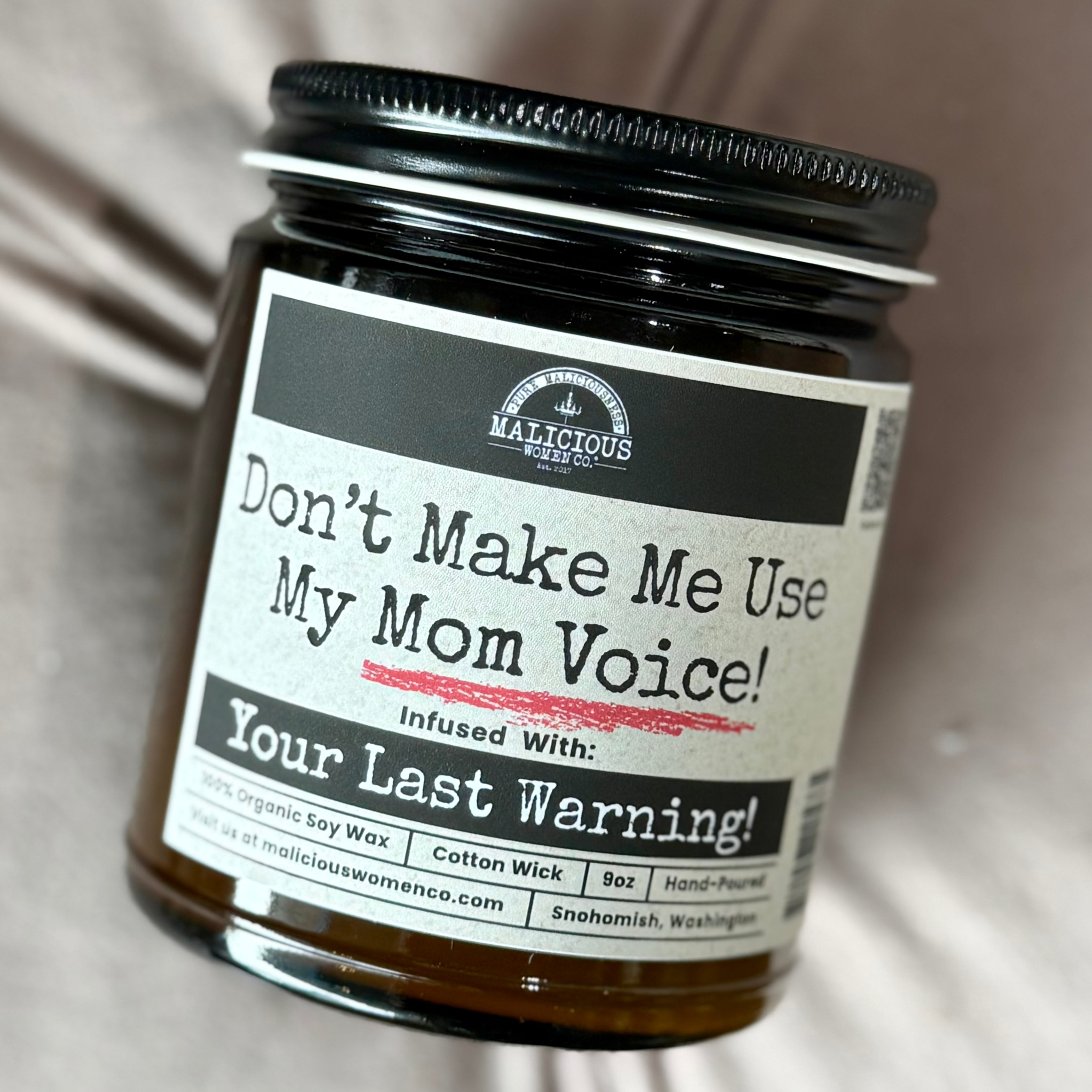 Don't Make Me Use My Mom Voice Candle | Funny Mom Gift 9oz