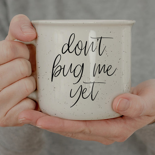 Don't Bug Me Yet-0
