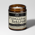 Finally Retired Candle | Funny Retirement Gift 9oz