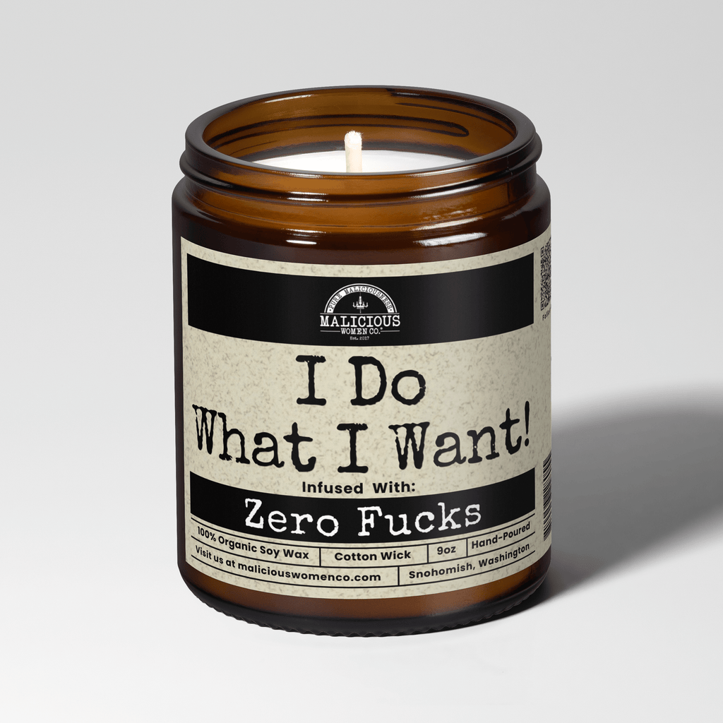 I Do What I Want 🕯️ 9oz Funny Candle | Zero F*cks