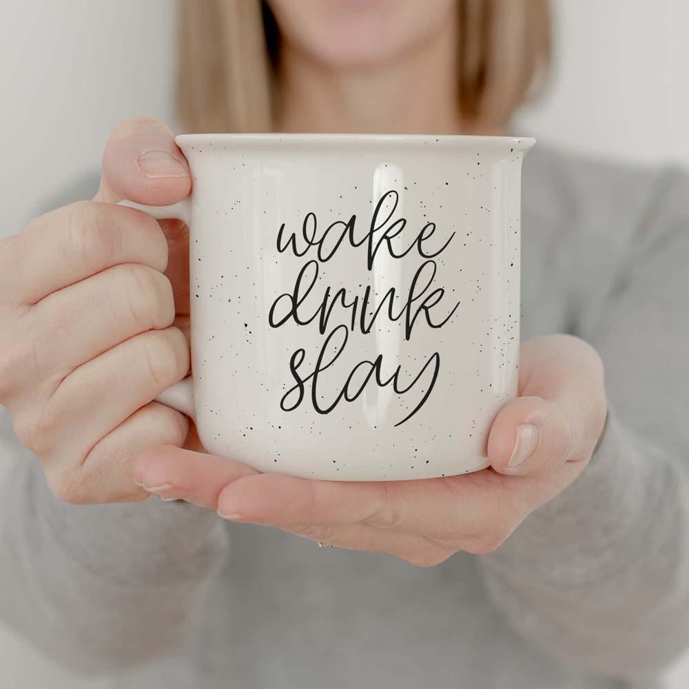 Wake Drink Slay-4